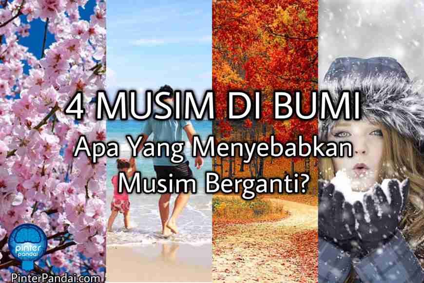 4 Musim di Bumi - Kenapa Musim Berganti