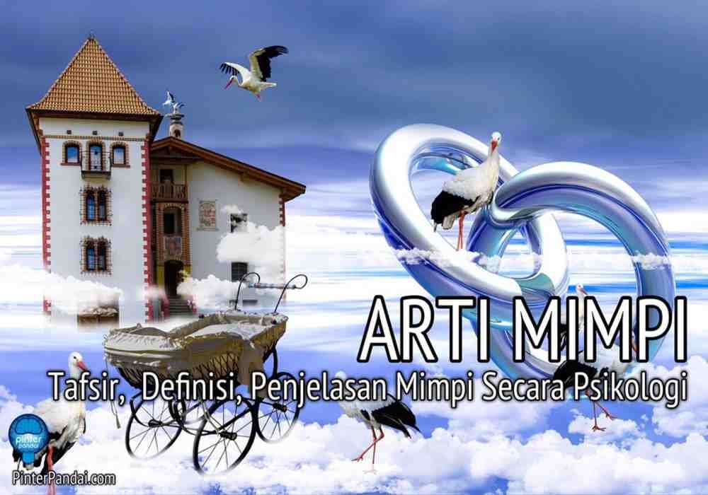 Arti Mimpi Tafsir Definisi Penjelasan Mimpi Secara Psikologi