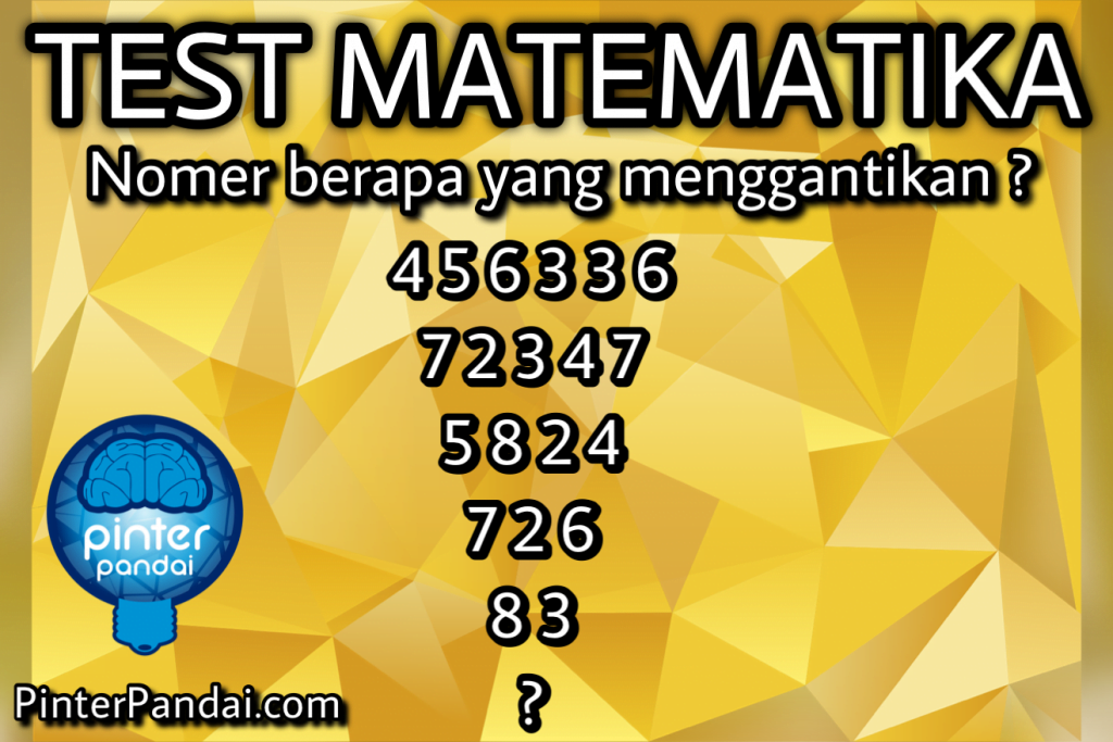 Quiz Matematika - Nomer Berapa Yang Menggantikan ?