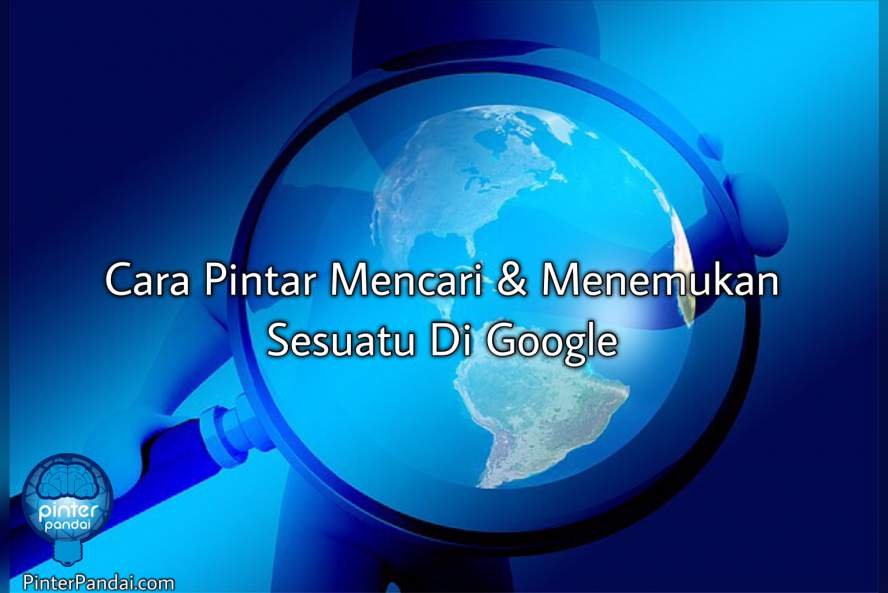 cara pintar mencari sesuatu di google