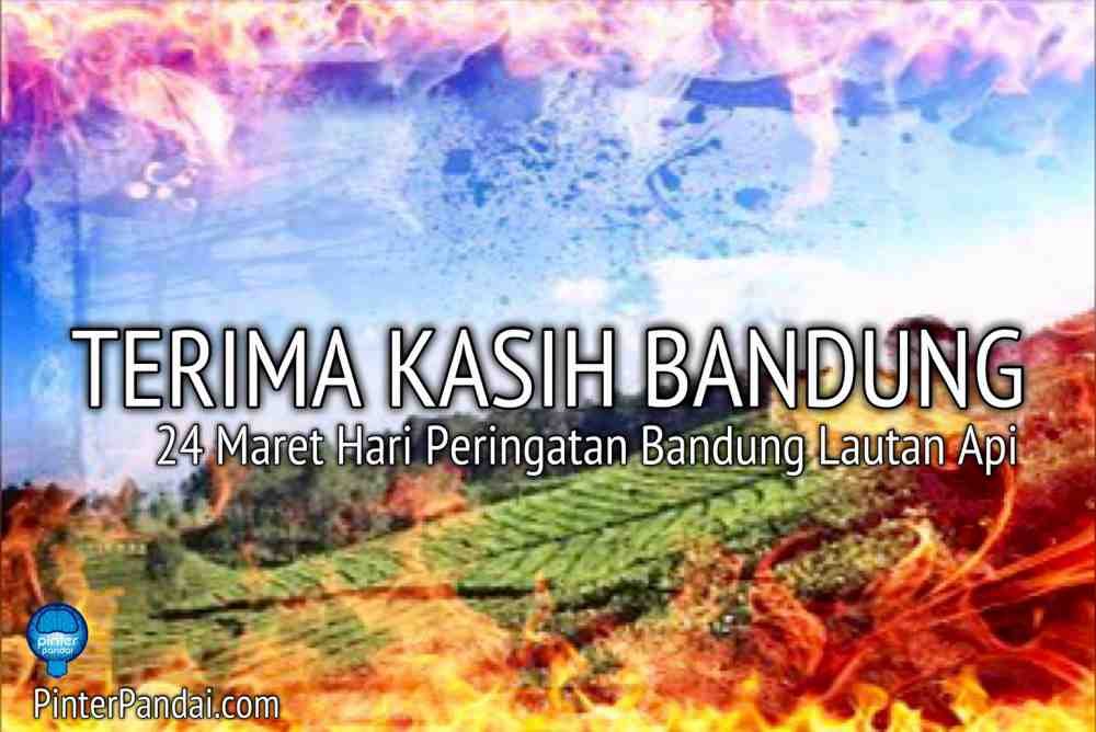 24 Maret Hari Peringatan Bandung Lautan Api