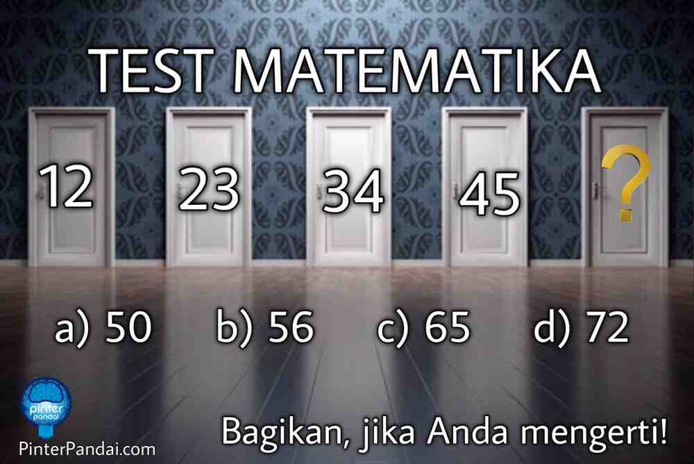 Tes Matematika Deret Angka : 12, 23, 34, 45, ?