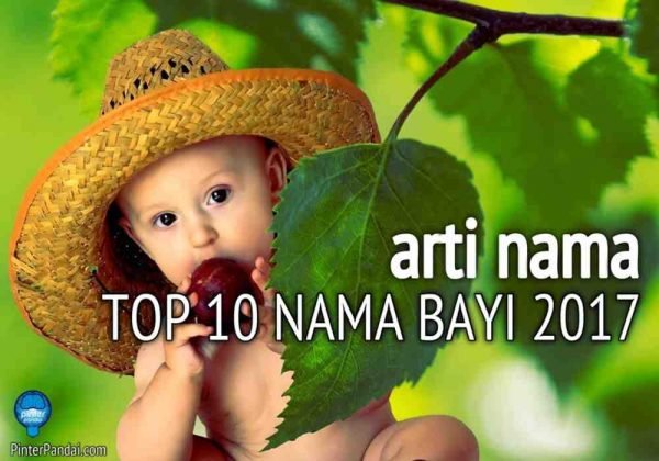 Arti Nama Bayi Dari TOP 10 Nama Bayi 2017 Perempuan Dan LakiLaki