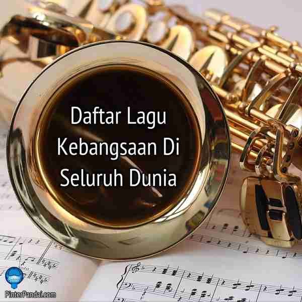 Daftar Lagu Kebangsaan Di Seluruh Dunia