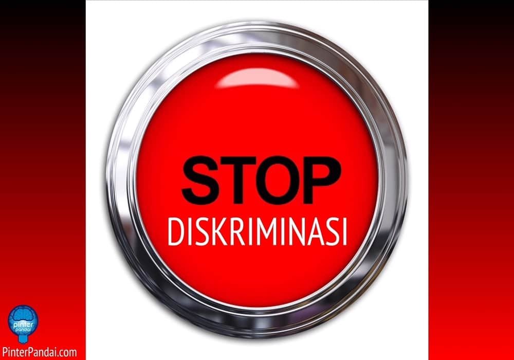 Anti diskriminasi adalah sikap tidak memandang