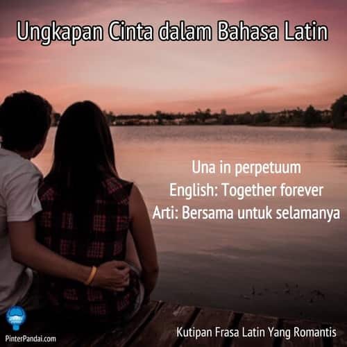 Ungkapan cinta bahasa Latin - Bersama untuk selamanya