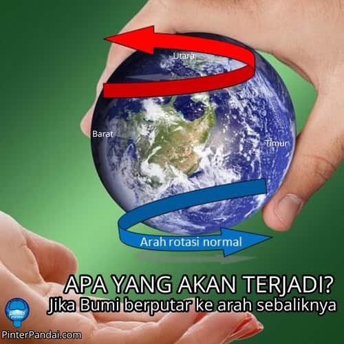 Jika bumi berputar ke arah sebaliknya