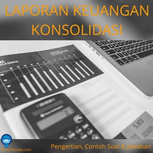 Laporan keuangan konsolidasi