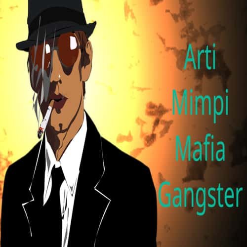 Arti mimpi mafia gangster