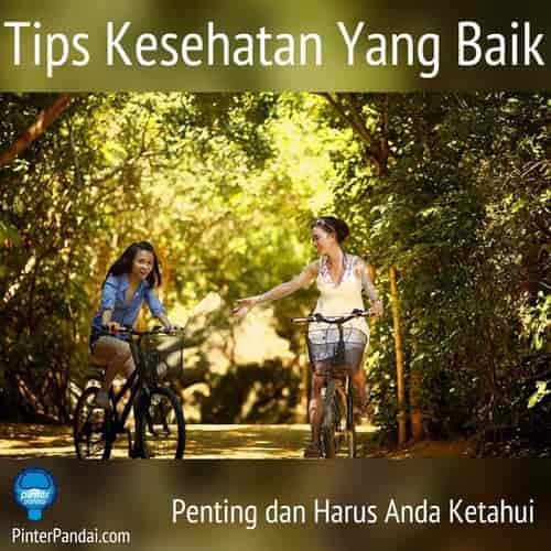 Tips kesehatan yang baik