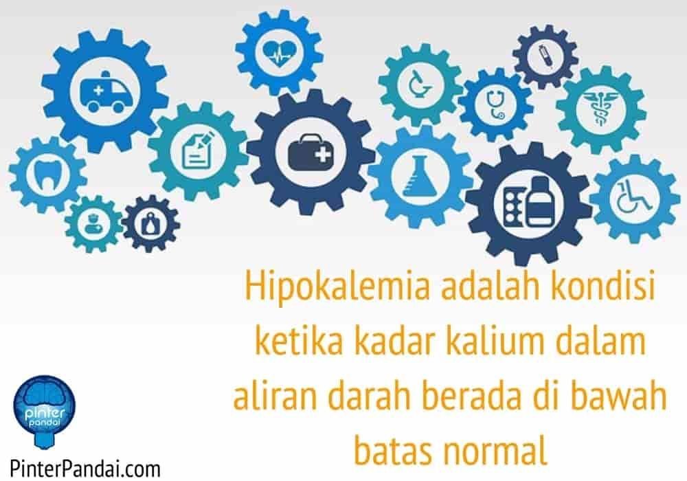 Hipokalemia - ketika kadar kalium dalam aliran darah di bawah normal