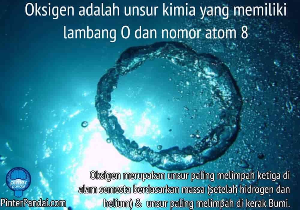 Oksigen adalah unsur kimia yang memiliki lambang O dan nomor atom 8