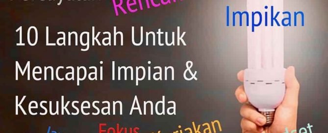 Cara Mencapai Impian dan Kesuksesan - 10 Langkah untuk Mencapai Impian Anda