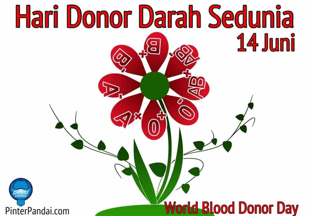 Hari Donor Darah Sedunia - Tanggal 14 Juni (World Blood Donor day)