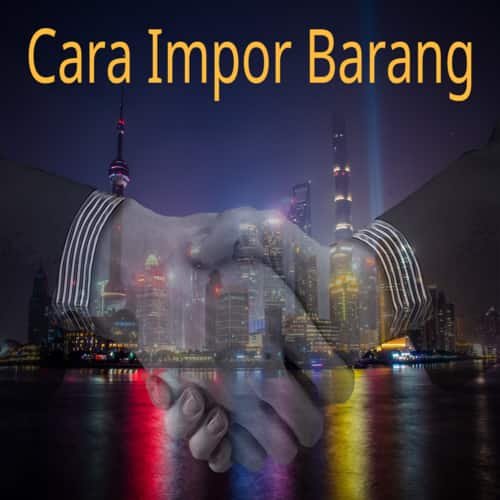 Cara impor barang