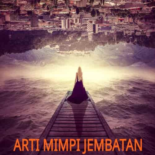 Arti mimpi jembatan